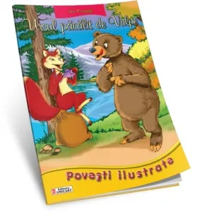 Coperta cărții Ursul pacalit de Vulpe (Povesti ilustrate - format A4)