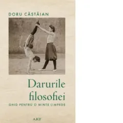 Coperta cărții Darurile filosofiei. Ghid pentru o minte limpede