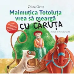 Coperta cărții Maimutica Totoluta vrea sa mearga cu caruta. Cu activitati pentru dezvoltarea atentiei si a limbajului