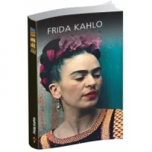 Coperta cărții Frida Kahlo