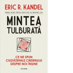 Coperta cărții Mintea tulburata. Ce ne spun ciudateniile creierului despre noi insine