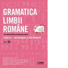 Coperta cărții Gramatica limbii romane. Exercitii &– antrenament si performanta. Clasa a VI-a