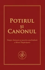 Coperta cărții Potirul si Canonul. Despre chemarea si practica neschimbata a Sfintei Impartasanii