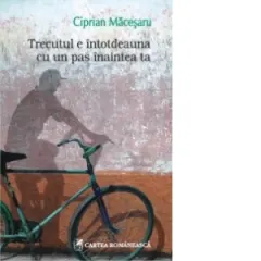 Coperta cărții Trecutul e intotdeauna cu un pas inaintea ta