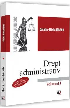 Coperta cărții Drept administrativ. Curs universitar Vol.1 Ed.2 - Catalin-Silviu Sararu