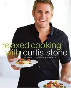 Coperta cărții Relaxed Cooking with Curtis Stone Recipes to Put You in My Favorite Mood