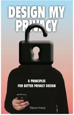 Coperta cărții Design my privacy: 8 principles for better privacy design