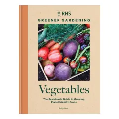 Coperta cărții RHS greener gardening. Vegetables: the sustainable guide to growing planet-friendly crops