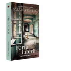 Coperta cărții Forta iubirii. Oda familiei mele