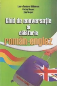 Coperta cărții Ghid de conversatie si calatorie roman-englez