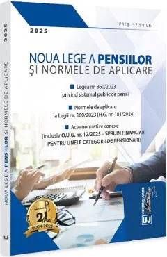 Coperta cărții Noua Lege a pensiilor si Normele de aplicare: 2025