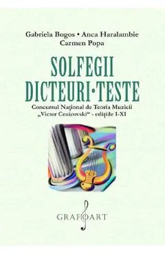 Coperta cărții Solfegii, dicteuri, teste - Gabriela Bogos, Anca Haralambie, Carmen Popa