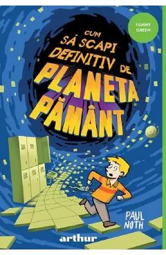 Coperta cărții Cum sa scapi definitiv de Planeta Pamant
