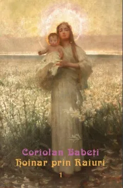 Coperta cărții Hoinar prin Raiuri Vol.1