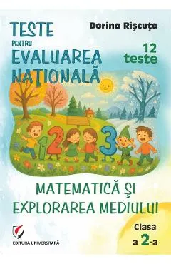 Coperta cărții Matematica si explorarea mediului - Clasa 2 - Teste pentru Evaluarea Nationala. 12 teste