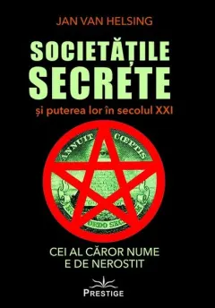 Coperta cărții Societățile secrete și puterea lor în secolul XXI