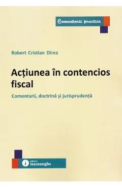Coperta cărții Actiunea in contencios fiscal