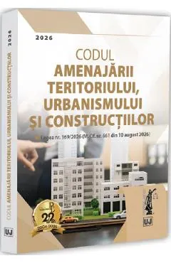Coperta cărții Codul amenajarii teritoriului, urbanismului si constructiilor 10 august 2026