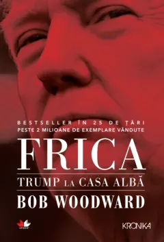Coperta cărții Frica. Trump la Casa Albă