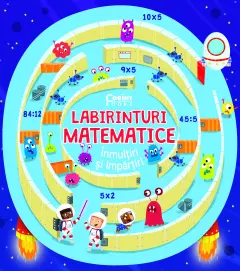 Coperta cărții Labirinturi matematice – Înmulțiri și împărțiri