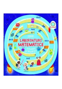 Coperta cărții Labirinturi matematice – Inmultiri si impartiri