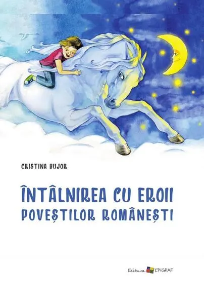 Coperta cărții Întâlnirea cu eroii poveștilor românești