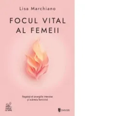 Coperta cărții Focul vital al femeii