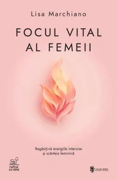 Coperta cărții Focul vital al femeii