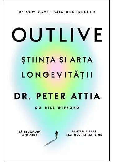 Coperta cărții Outlive. Știința și arta longevității