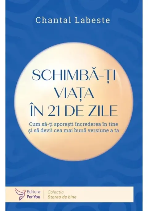 Coperta cărții Schimba-ti viata in 21 de zile