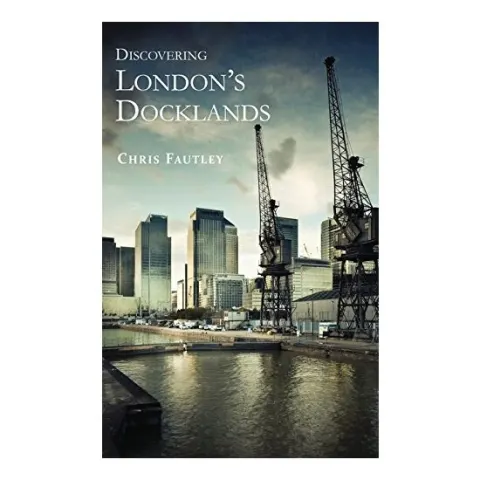 Coperta cărții Discovering London's Docklands