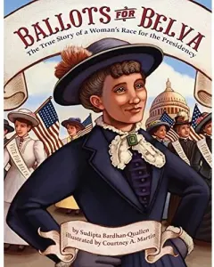 Coperta cărții Ballots for Belva: The True Story of a Woman's Race for the Presidency
