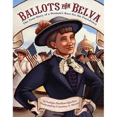 Coperta cărții Ballots for Belva: The True Story of a Woman's Race for the Presidency
