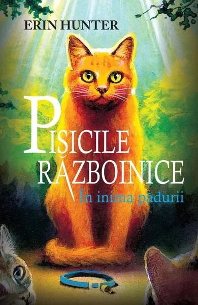 Coperta cărții Pisicile Razboinice Vol.1: In inima padurii