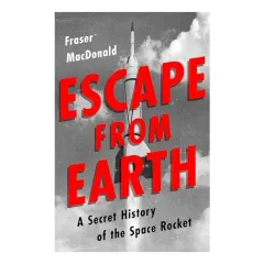 Coperta cărții Escape from Earth, Fraser MacDonald