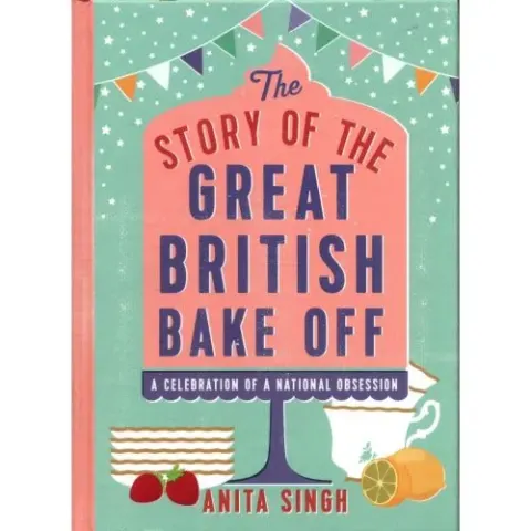 Coperta cărții The Story of The Great British Bake Off