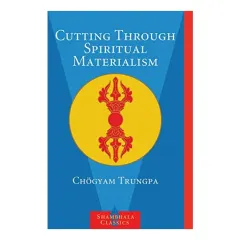 Coperta cărții Cutting Through Spiritual Materialism