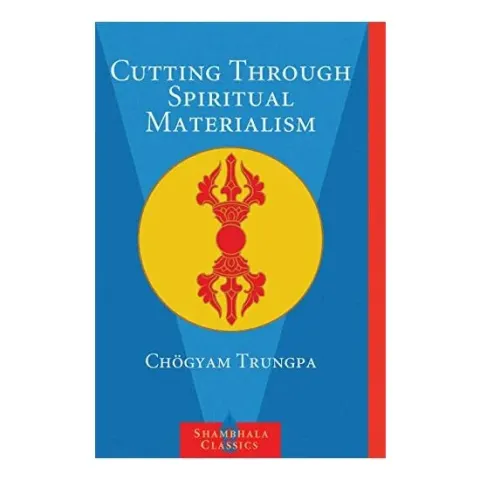 Coperta cărții Cutting Through Spiritual Materialism