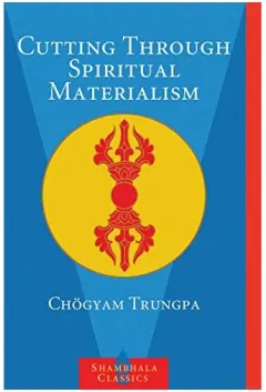 Coperta cărții Cutting Through Spiritual Materialism