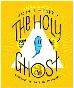 Coperta cărții The Holy Ghost, John Hendrix, Patrick McDonnell