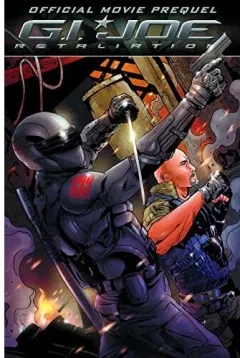 Coperta cărții Gi Joe Retaliation Official Movie Prequel