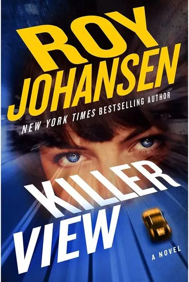 Coperta cărții Killer View, Roy Johansen, Roy Johansen