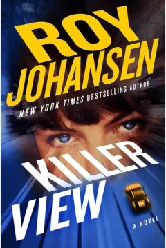 Coperta cărții Killer View, Roy Johansen, Roy Johansen