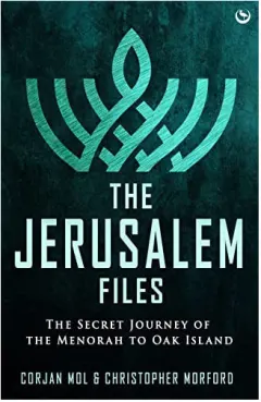 Coperta cărții The Jerusalem Files The Secret Journey of the Menorah to Oak Island