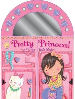 Coperta cărții Pretty Princess: A Vanity Table Book
