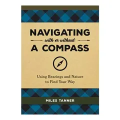 Coperta cărții Navigating With or Without a Compass, Miles Tanner