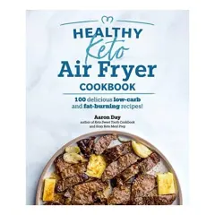 Coperta cărții Healthy Keto Air Fryer Cookbook, Aaron Day
