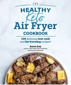 Coperta cărții Healthy Keto Air Fryer Cookbook, Aaron Day