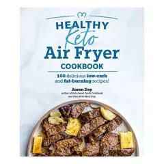 Coperta cărții Healthy Keto Air Fryer Cookbook, Aaron Day