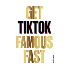 Coperta cărții Get TikTok Famous Fast, Will Eagle